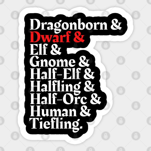 I'm The Dwarf - D&D All Race Sticker by DungeonDesigns